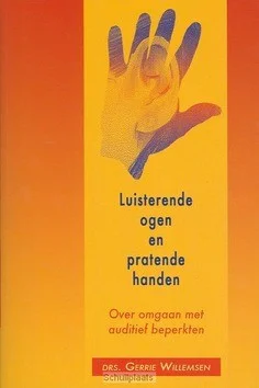 Actieprijs LUISTERENDE OGEN EN PRATENDE HANDEN