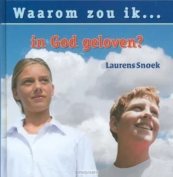 WAAROM ZOU IK IN GOD GELOVEN Gratis Retour