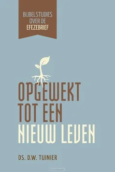 OPGEWEKT TOT EEN NIEUW LEVEN Alleen Vandaag