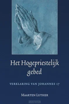 Koop Online HET HOGEPRIESTELIJK GEBED