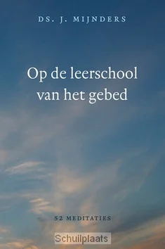 Gereduceerde Prijs OP DE LEERSCHOOL VAN HET GEBED