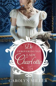 Superprijs DE VEROVERING VAN LADY CHARLOTTE