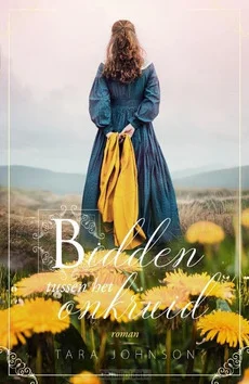 BIDDEN TUSSEN HET ONKRUID Bestel Nu