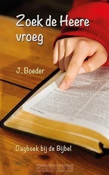 ZOEK DE HEERE VROEG Favoriet