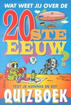 Wat weet jij over de 20ste eeuw ? Hete Deal
