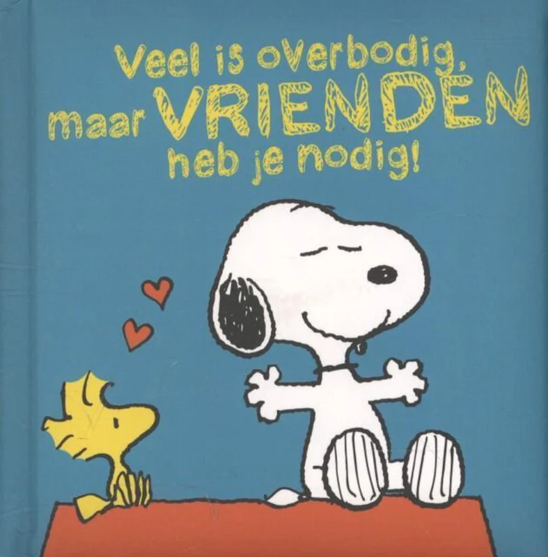 Hete Deal Snoopy - Veel is overbodig, maar vrienden heb je nodig!