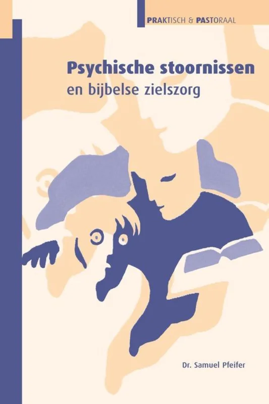 Psychische stoornissen en bijbelse zielszorg / Praktisch & pastoraal Meest Verkocht