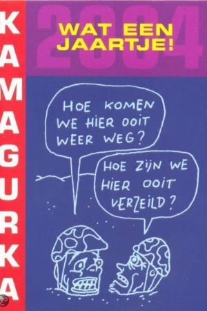 Bestel Nu Kamagurka satirische terugblik op 2004