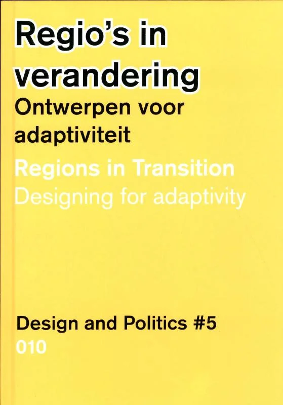 Populair Design and Politics #5 - Regions in Transition. Designing for Adaptivity
