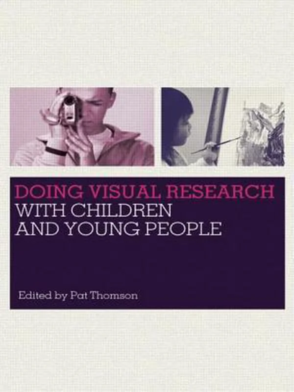 Doing Visual Research with Children and Young People Beperkt Aanbod