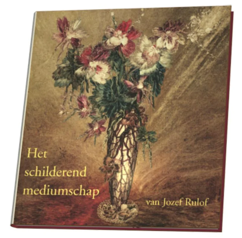 Het schilderend mediumschap van Jozef Rulof Meest Verkocht