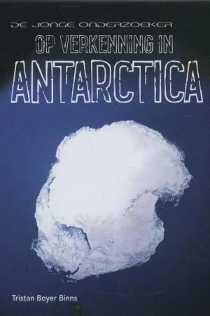Antarctica / Op verkenning in ... Nieuw