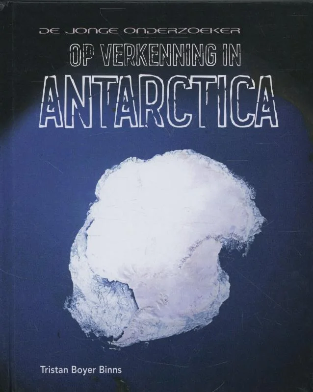Antarctica / Op verkenning in ... Nieuw