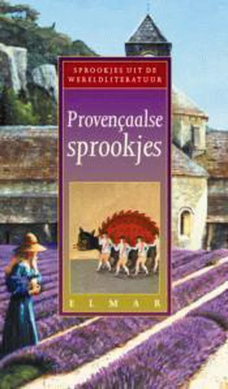 Provencaalse sprookjes / Sprookjes uit de wereldliteratuur Rechtstreeks Van De Fabrikant