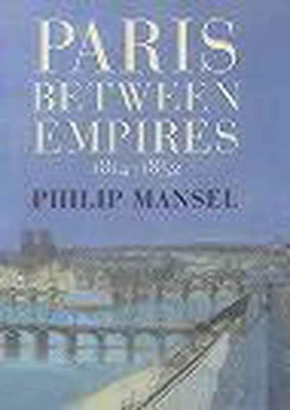 Paris Between Empires, 1814-1852 Uitverkoop