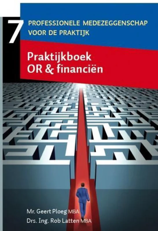 Praktijkboek OR en financien / Professionele medezeggenschap voor de praktijk / 7 Laatste Kans