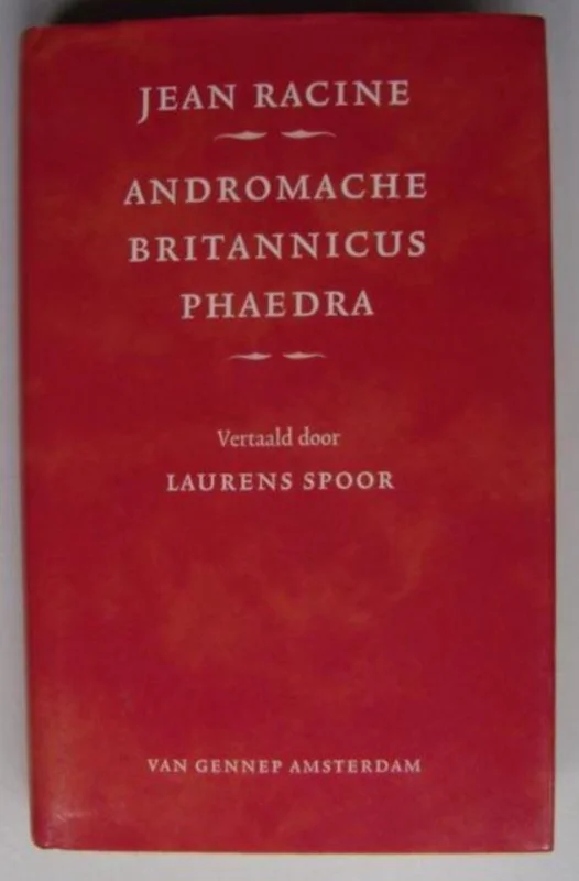 Korting Andromache ; Britannicus ; Phaedra