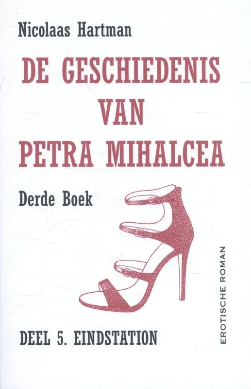De geschiedenis van Petra Mihalcea eindstation derde boek Weekendaanbieding
