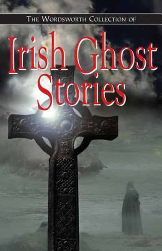 The Wordworth Collection of Irish Ghost Stories Laatste Kans