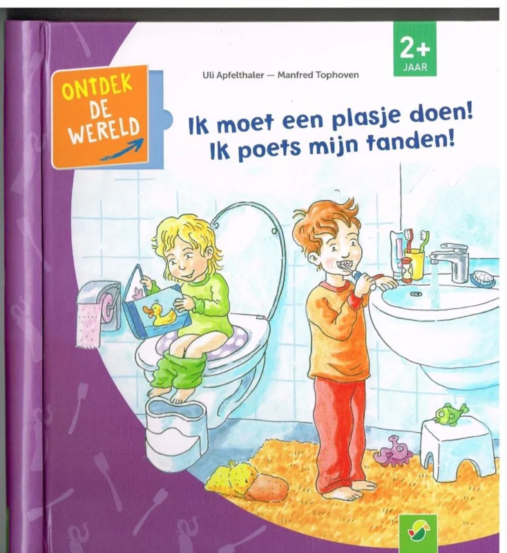 Ik moet een plasje doen! Ik poets mijn tanden!/ ontdek de wereld/ vanaf 2 jaar Koop Online