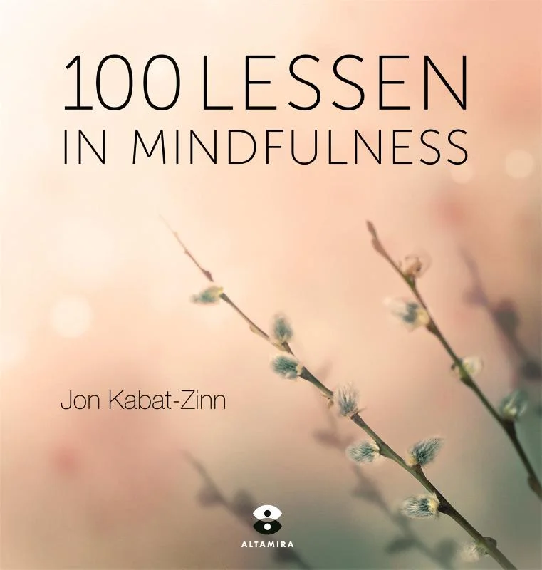 Direct Verzonden 100 lessen in mindfulness ontleend aan Gezond Leven met mindfulness
