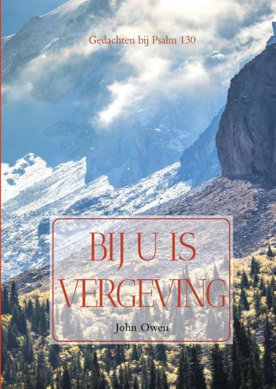 Bij U is vergeving Must-Have