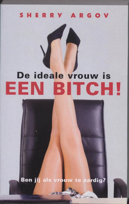 Weekendaanbieding De ideale vrouw is een bitch !
