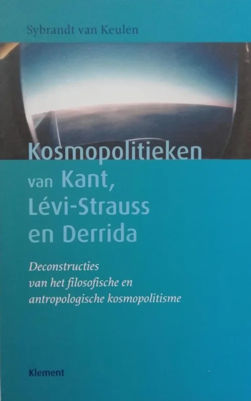 Kosmopolitieken van Kant, Lévi-Strauss en Derrida Favoriet