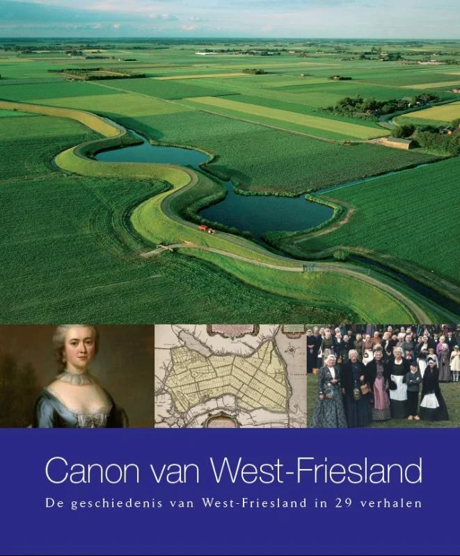 Bestel Nu Canon van West-Friesland / De Regionale Canons van Noord-Holland / 2