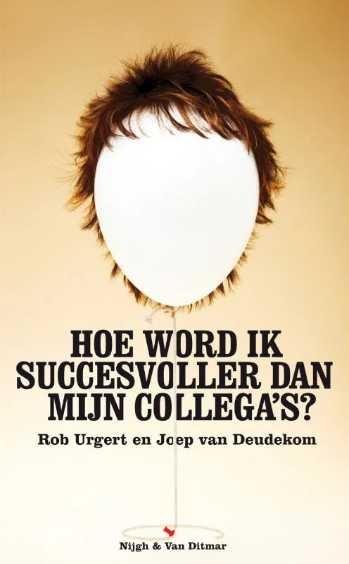 Shop Nu Hoe word ik succesvoller dan mijn collega's?