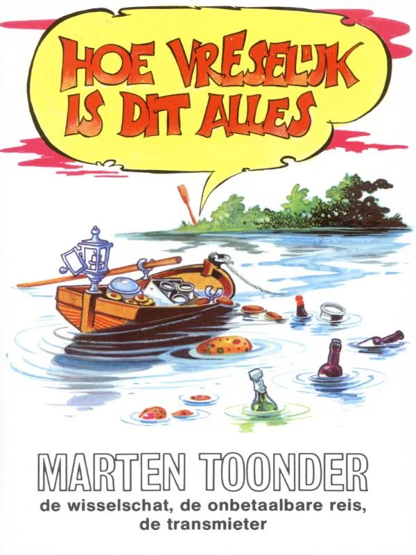 Hoe vreselijk is dit alles / Avonturen van Tom Poes Must-Have