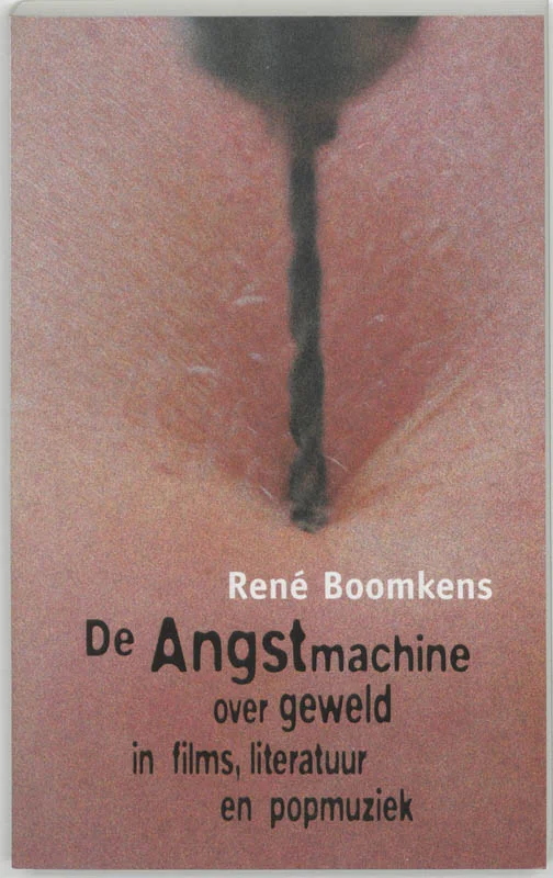 Angstmachine. Essay over geweld... Nu Kopen