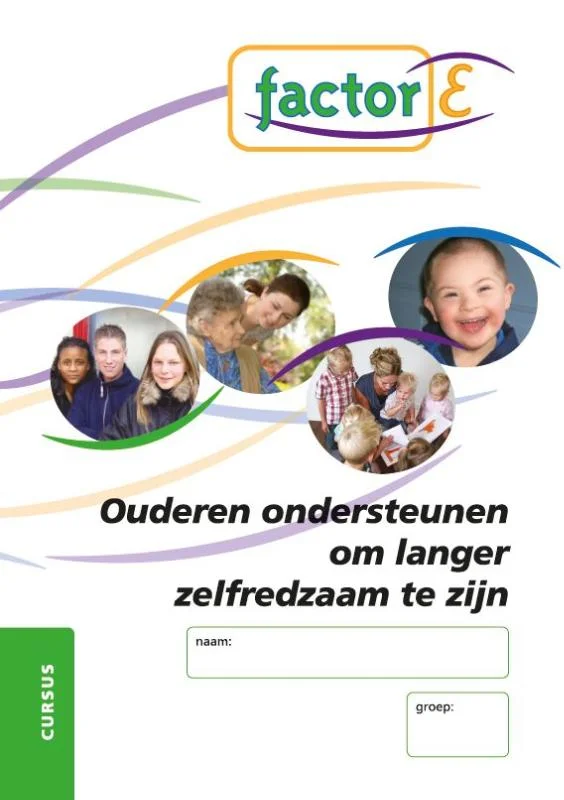 Factor-E Ouderen ondersteunen om langer zelfredzaam te zijn Cursus Premium