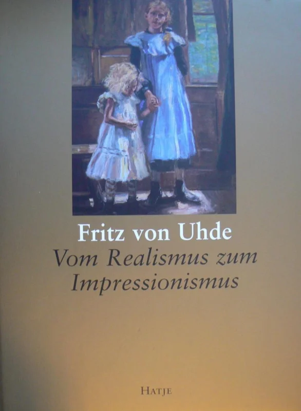 Voordeelprijs Fritz von uhde. vom realismus zum impressionismus