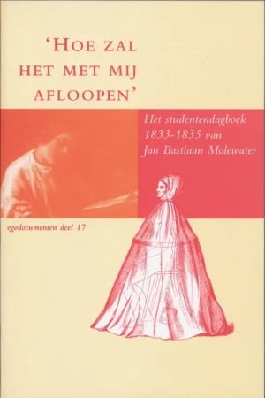 Alleen Vandaag "Hoe zal het met mij aflopen" / Egodocumenten / 17