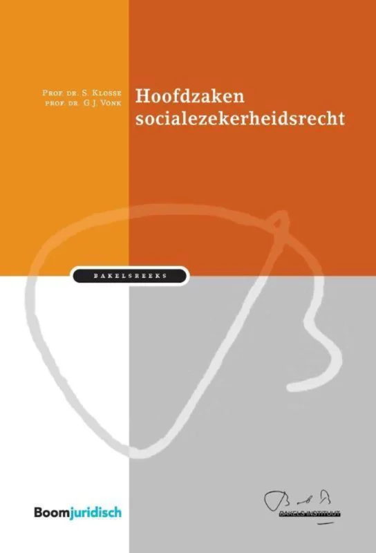 Laatste Kans Hoofdzaken socialezekerheidsrecht / Bakelsinstituut