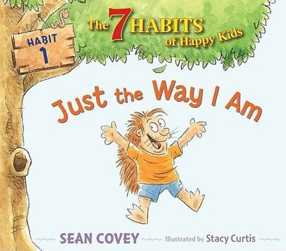 The 7 Habits of Happy Kids- Just the Way I Am Beperkte Voorraad