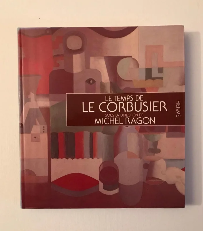 Betrouwbaar Le temps de Le Corbusier
