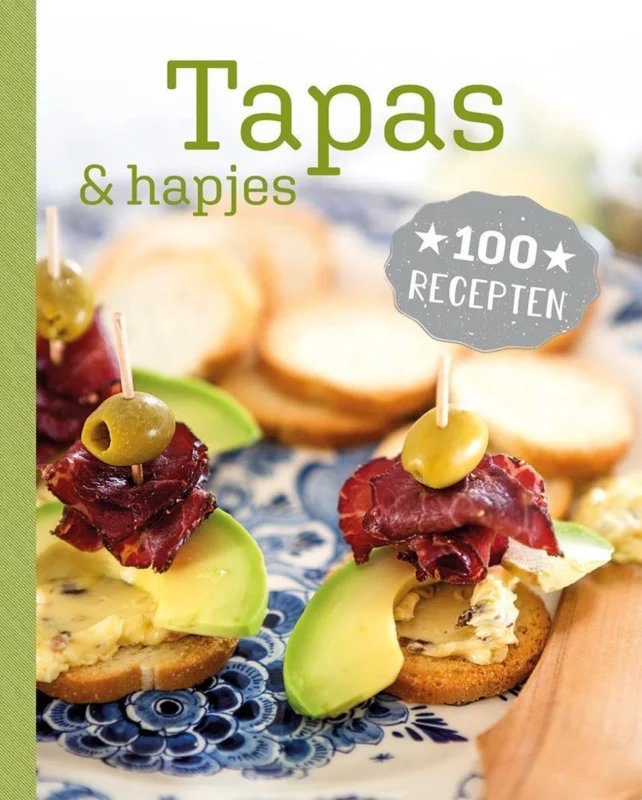 Tapas & hapjes - 100 recepten Must-Have