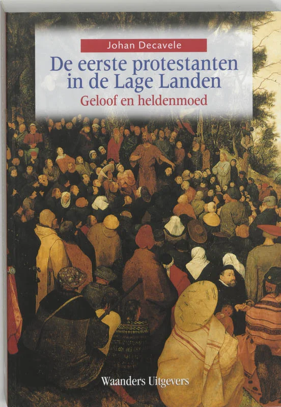 De eerste protestanten in de Lage Landen Favoriet