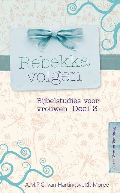 Rebekka volgen / Vrouw vandaag / 3 Favoriet