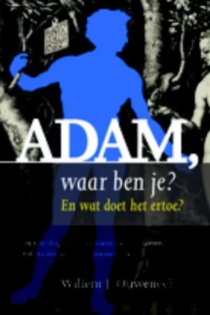 Adam, waar ben je? Direct Verzonden