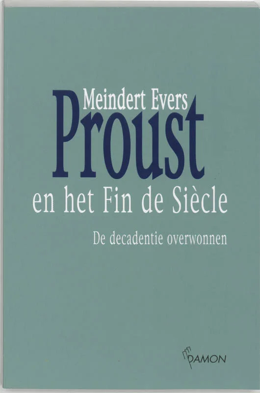 Proust En Het Fin De Siecle Favoriet
