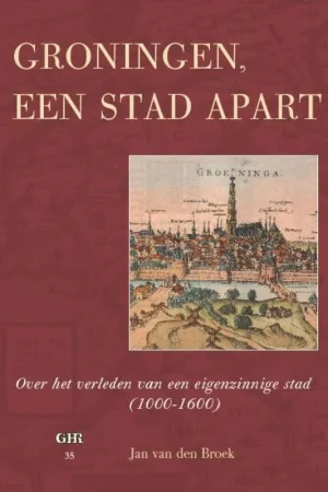 Actieprijs Groningen, een stad apart / Groninger historische reeks / 35