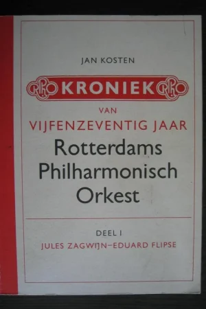 1 Kroniek vijfenzeventig jaar Rotterdams Philharmonische Orkest Koop Vandaag