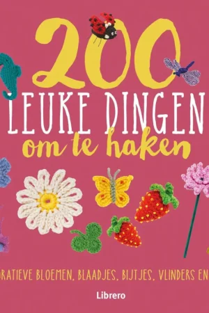 Beperkte Voorraad 200 leuke dingen om te haken