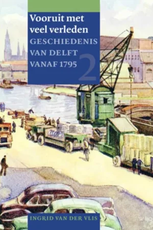 Vooruit met veel verleden / Geschiedenis van Delft / 2 Finale Uitverkoop