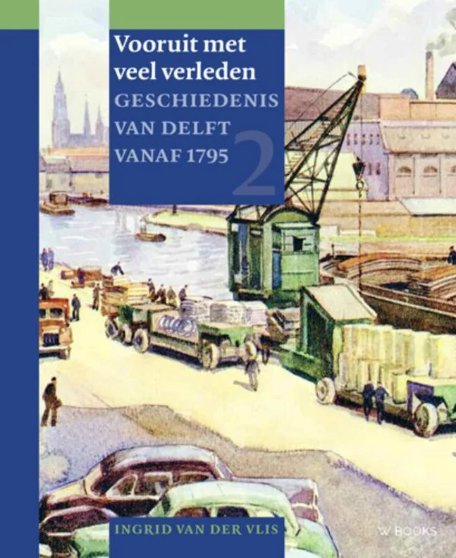 Vooruit met veel verleden / Geschiedenis van Delft / 2 Finale Uitverkoop