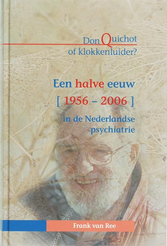 Een Halve Eeuw In De Nederlandse Psychiatrie Laatste Kans