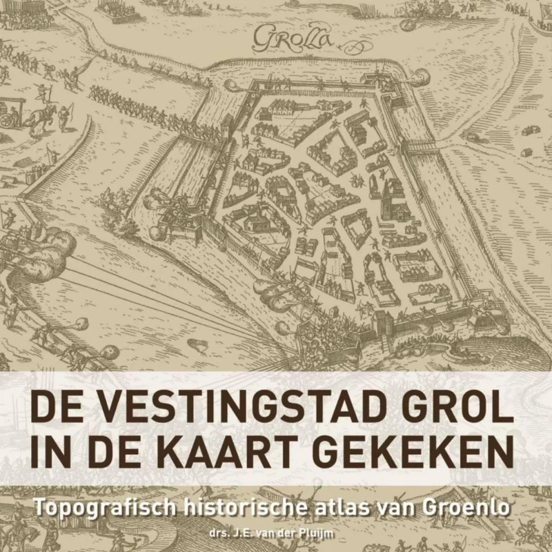 De vestingstad Grol in de kaart gekeken Goedkoop